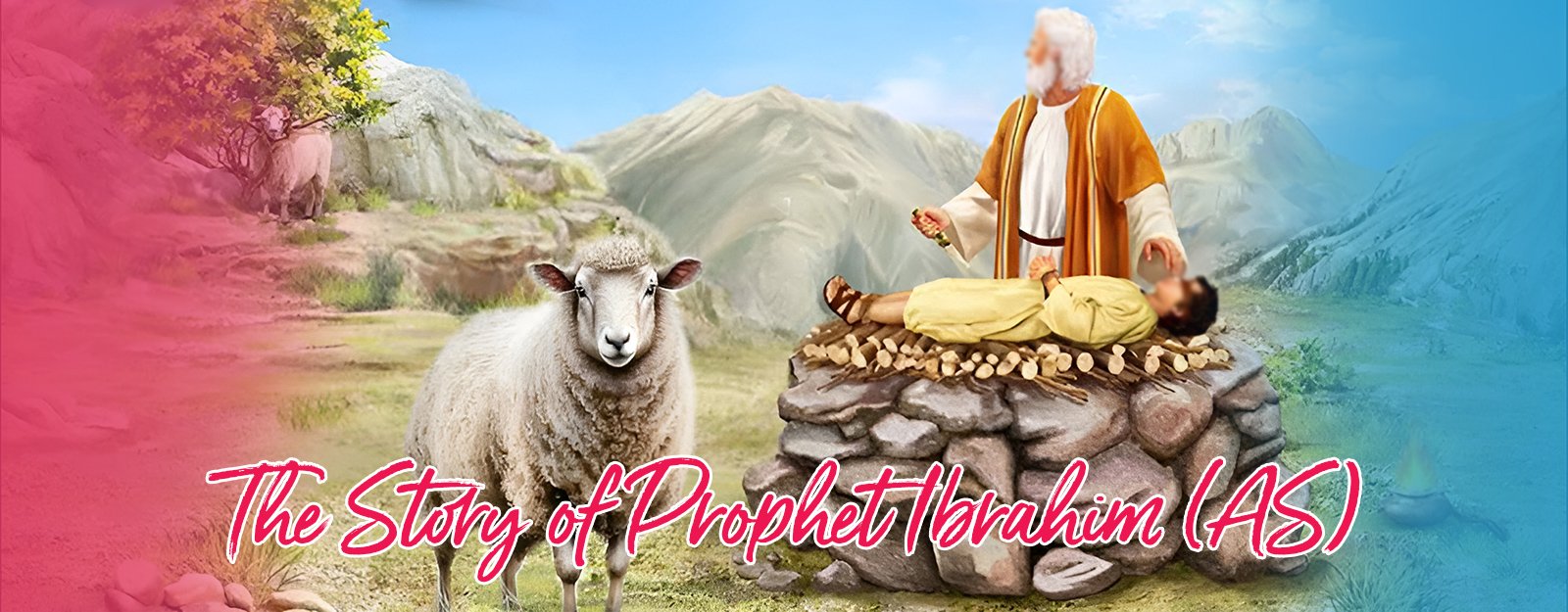 The Story Of Prophet Ibrahim